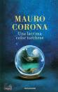 Corona Mauro, Una lacrima color turchese
