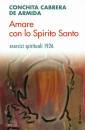 CABRERA DE ARMIDA, Amare con lo spirito santo