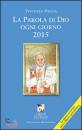 PAGLIA VINCENZO, La parola di dio ogni giorno - 2015