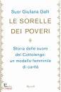 Galli Giuliana, Le Sorelle dei poveri