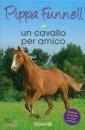 FUNNELL PIPPA, Un cavallo per amico