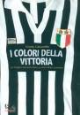 CALZARETTA NICOLA, I colori della vittoria Juventus