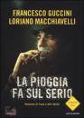 GUCCINI -, La pioggia fa sul serio