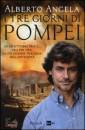 Angela Alberto, I Tre giorni di Pompei