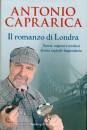 Caprarica Antonio, Il romanzo di Londra.