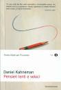 KAHNEMAN DANIEL, Pensieri lenti e veloci (v.e.)