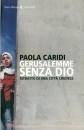 CARIDI PAOLA, Gerusalemme senza Dio.