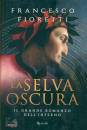 FIORETTI FRANCESCO, La selva oscura
