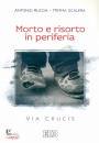immagine di Morto e risorto in periferia Via crucis