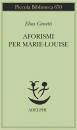 CANETTI ELIAS, Aforismi per Marie-Louise