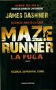 Dashner James, La fuga. Maze Runner . vol. 2