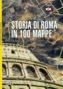 immagine di Storia di Roma in 100 mappe