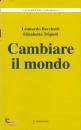 BECCHETTI - TRIPODI, Cambiare il mondo