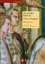 BARBERO - FRUGONI, Medioevo Storia di voci Racconto di immagini