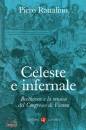RATTALINO PIERO, Celeste e infernale