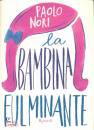 Nori Paolo, La bambina fulminante