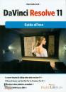 ZURLI GIAN GUIDO, Da Vinci Resolve 11 - Guida all