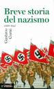 CORNI GUSTAVO, Breve storia del Nazismo 1920-1945