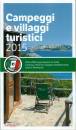 TOURING EDITORE, Campeggi e villaggi turistici 2015