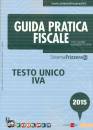 GOBBI - POSTAL, Testo unico IVA  Guida pratica fiscale  2015