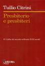 Citrini Tullio, Presbiterio e presbiteri.