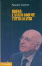 CASSESE ANTONIO, Kafka e stato con me tutta la vita