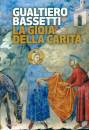 Bassetti Gualtiero, La gioia della carit