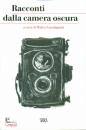 Guadagnini Walter, Racconti della camera oscura