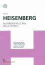 WERNER HEISENBERG, Mutamenti nelle basi della scienza