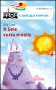 LEVI LIA, Il sole cerca moglie