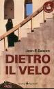 SASSON JEAN P., Dietro il velo