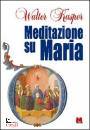 KASPER WALTER, Meditazione su Maria