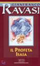 RAVASI GIANFRANCO, Il PROFETA ISAIA