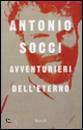 SOCCI ANTONIO, Avventurieri dell