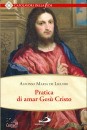 DE LIGUORI ALFONSO M, Pratica di amar Ges Cristo