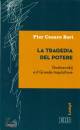 BORI PIER CESARE, La tragedia del potere