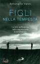 VANNI ANTONELLO, Figli nella tempesta