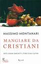 Montanari Massimo, Mangiare da cristiani