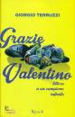 Terruzzi Giorgio, Grazie Valentino