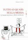 CASADEI ELISABETTA, Tutto o quasi sulla Messa Vol.2