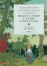 Afanasev Alexsandr-, Masha e orso e altre fiabe russe