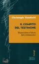 THEOBALD CHRISTOPH, Il compito del testimone