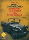 CRAPANZANO DARIO, Arrigoni e la bella del chiaravalle. Milano 1952