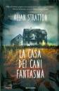 STRATTON ALLAN, La casa dei cani fantasma