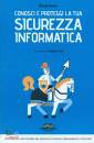 SAVINO NICOLA, Conosci e proteggi la tua sicurezza informatica