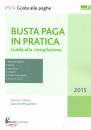 CERIOLI - PAPPALARDO, Busta paga in pratica Guida alla compilazione