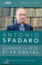 SPADARO ANTONIO, Quando la fede si social