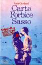 GARLAND INES, Carta forbice sasso