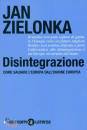 ZIELONKA JAN, Disintegrazione