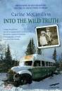 MCCANDLESS CARINE, Into the wild truth. La verita